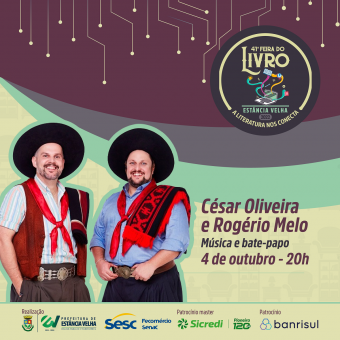 César Oliveira e Rogério Melo celebrarão o nativismo na Feira do Livro de Estância Velha